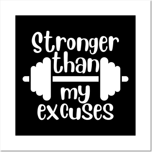 Stronger Than My Excuses - White Posters and Art